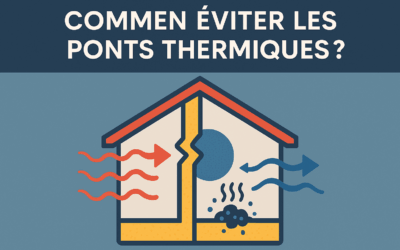 Comment éviter les ponts thermiques ?